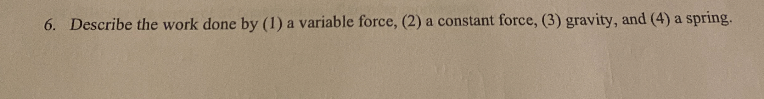 Describe the work done by ( 1 ) a variable force,