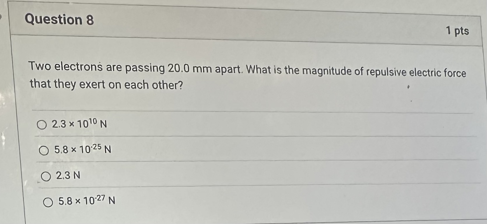 Question 8 1 pts Two electrons are passing 2 0 .