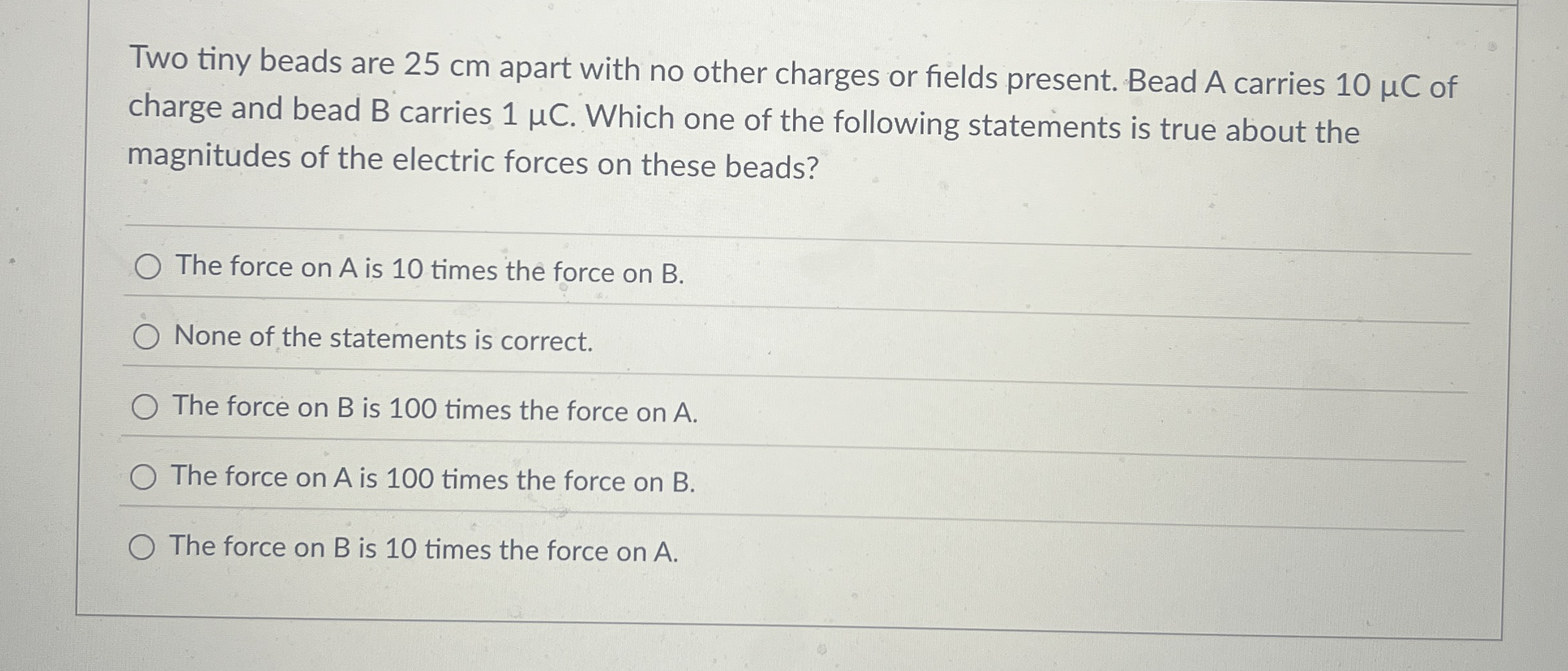 Two tiny beads are 2 5 cm apart with no other