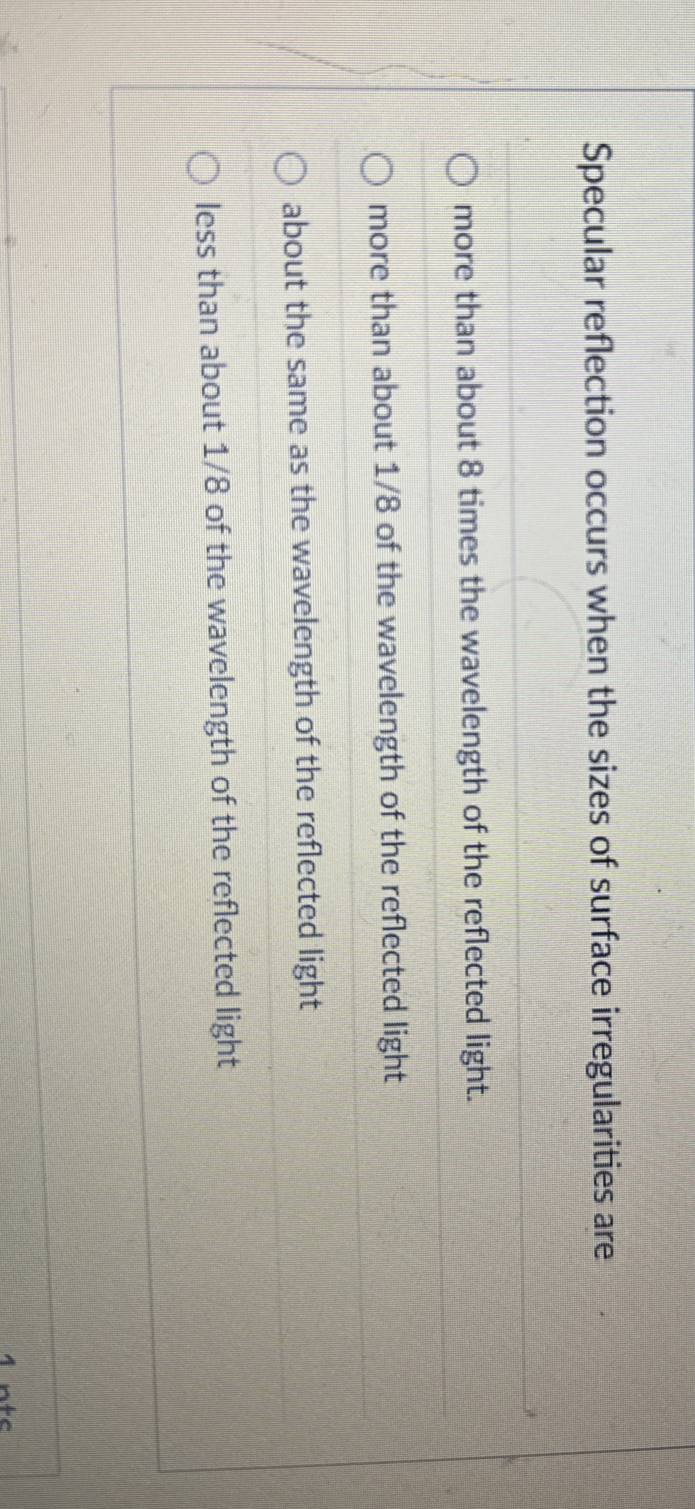 Specular reflection occurs when the sizes of