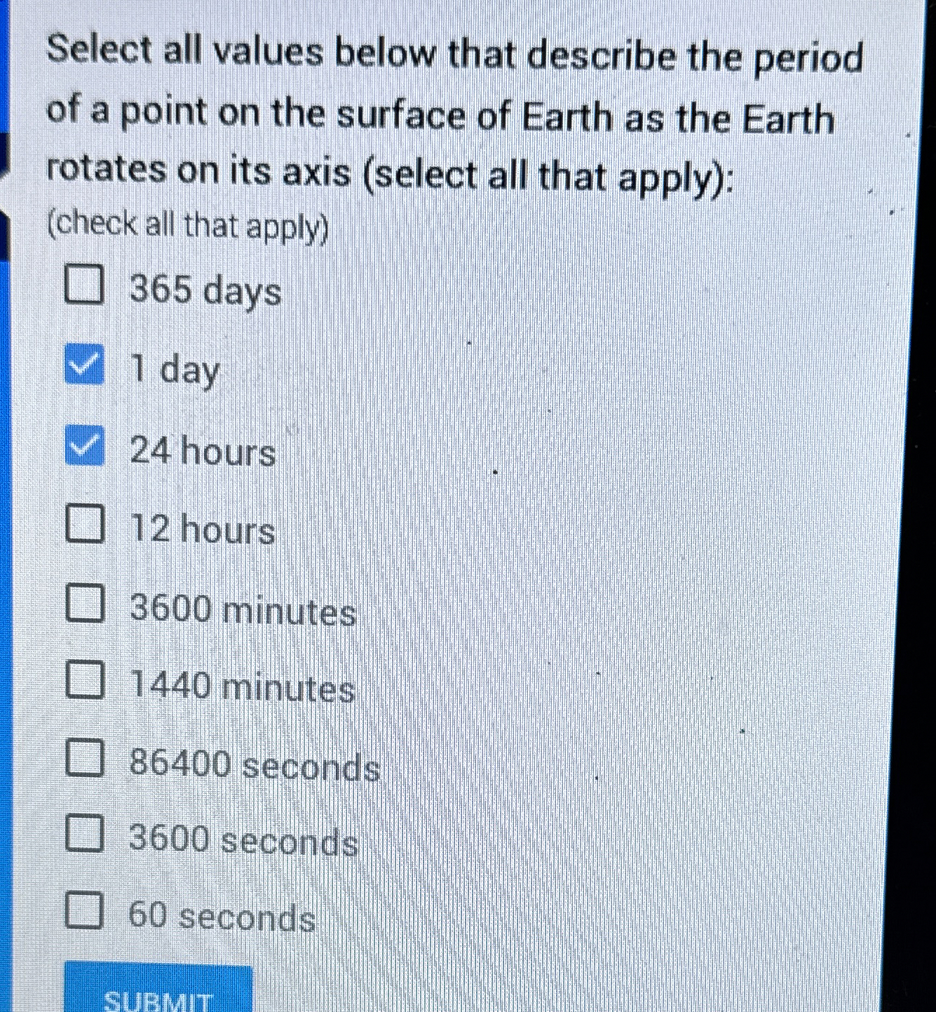 Select all values below that describe the period