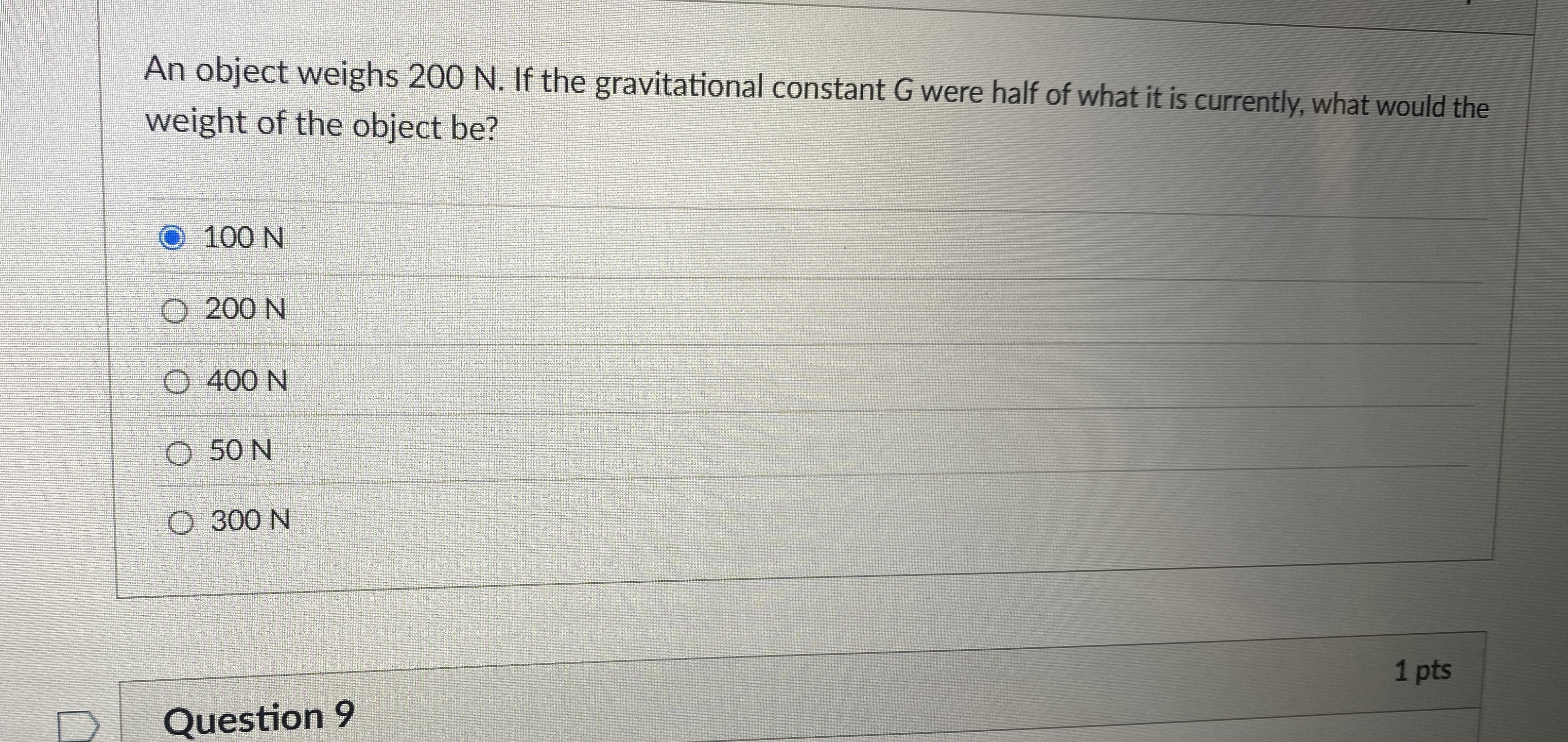 An object weighs 2 0 0 N . If the gravitational
