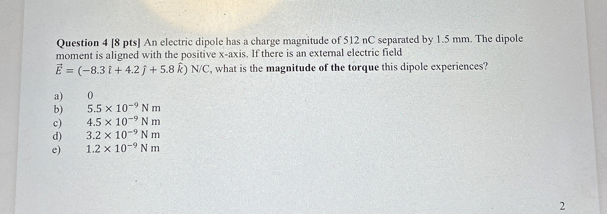 Question 4 [ 8 p t s An electric dipole has a