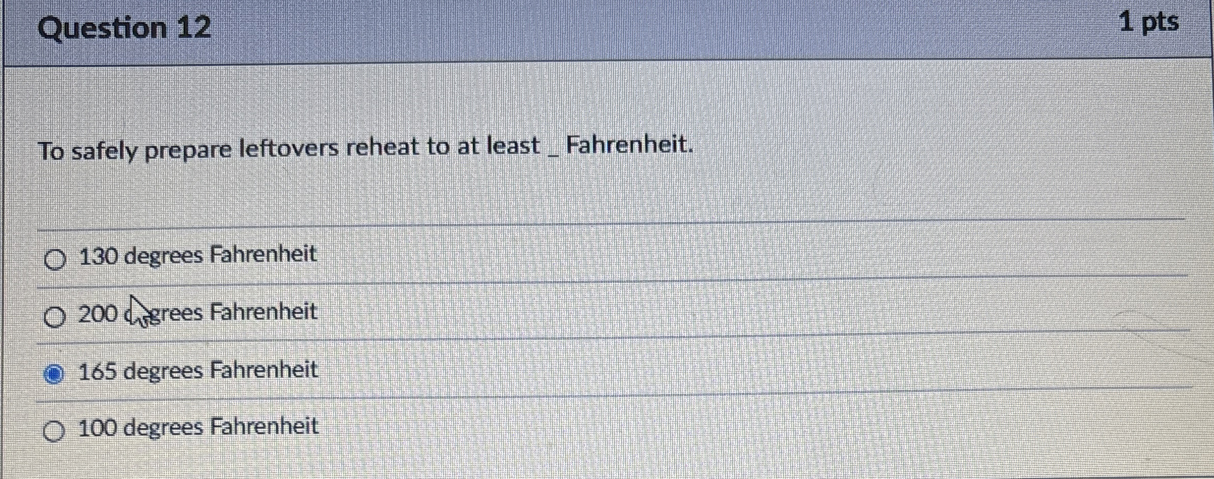 Question 1 2 1 pts To safely prepare leftovers