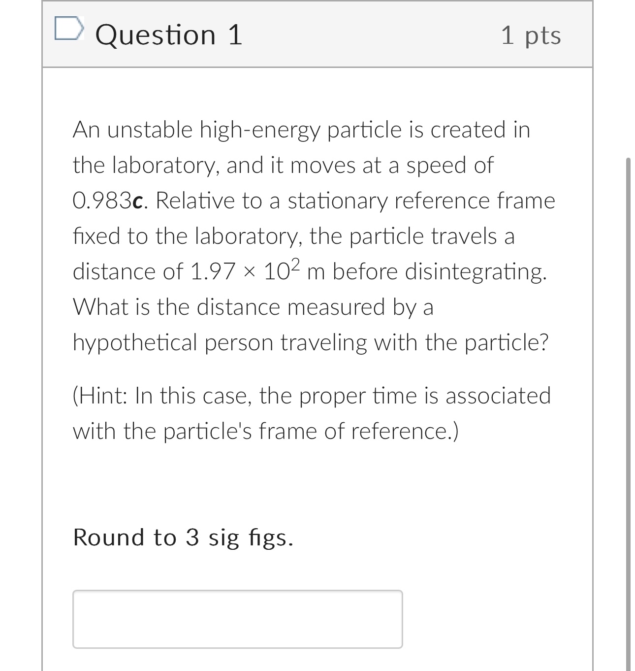 Question 1 1 pts An unstable high - energy