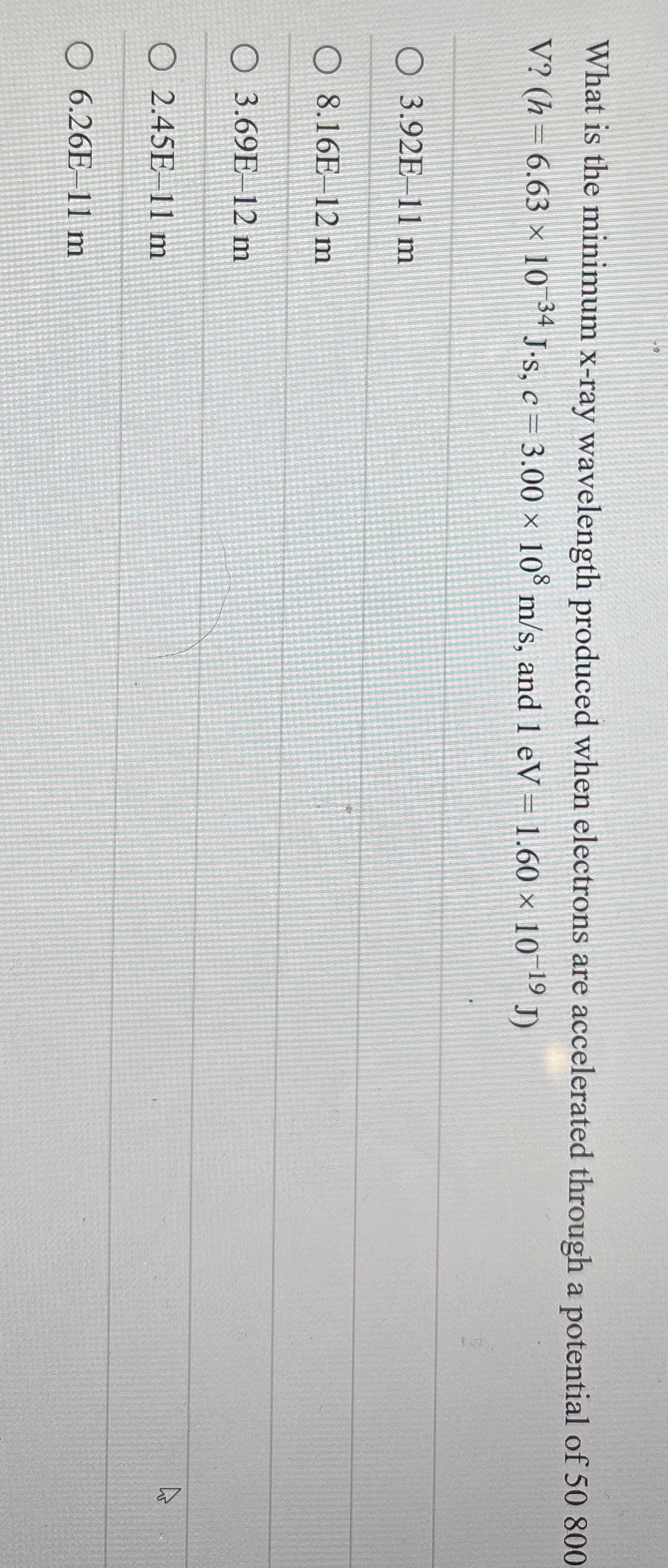 What is the minimum x - ray wavelength produced