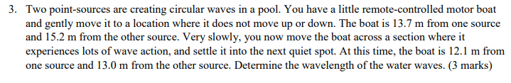 3 . Two point - sources are creating circular