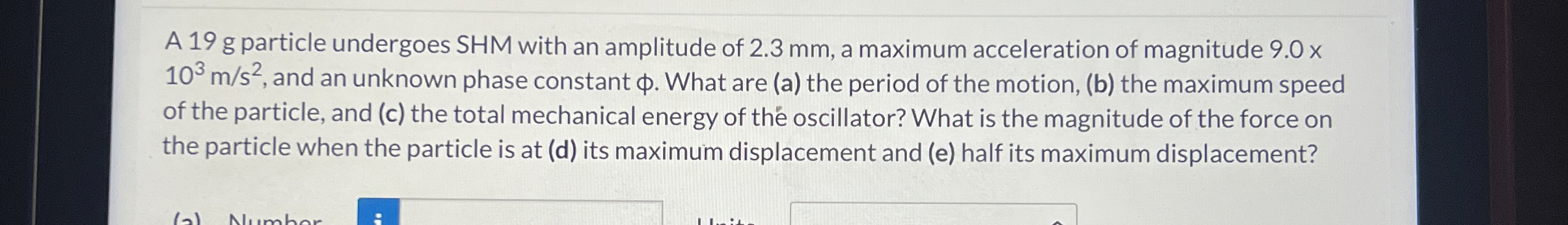 A 1 9 g particle undergoes SHM with an amplitude