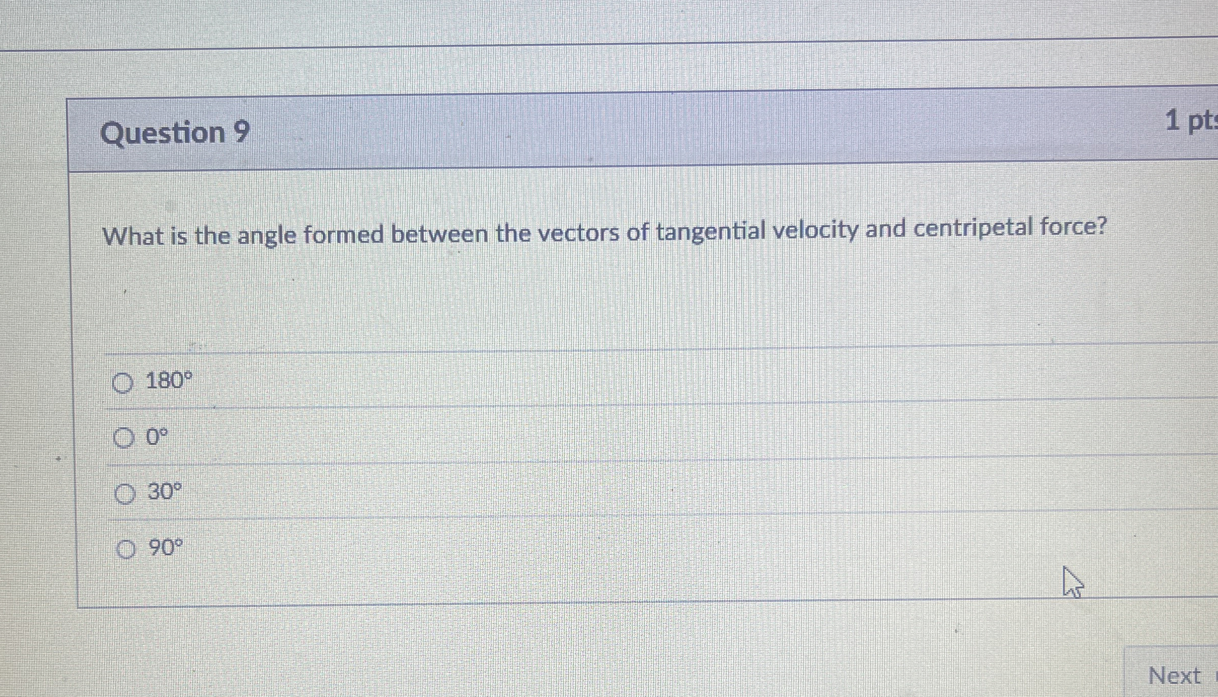 Question 9 What is the angle formed between the