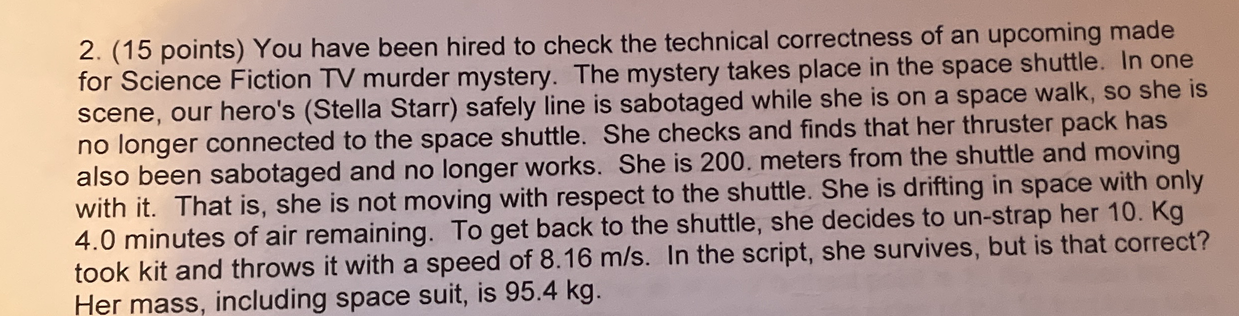 ( 1 5 points ) You have been hired to check the