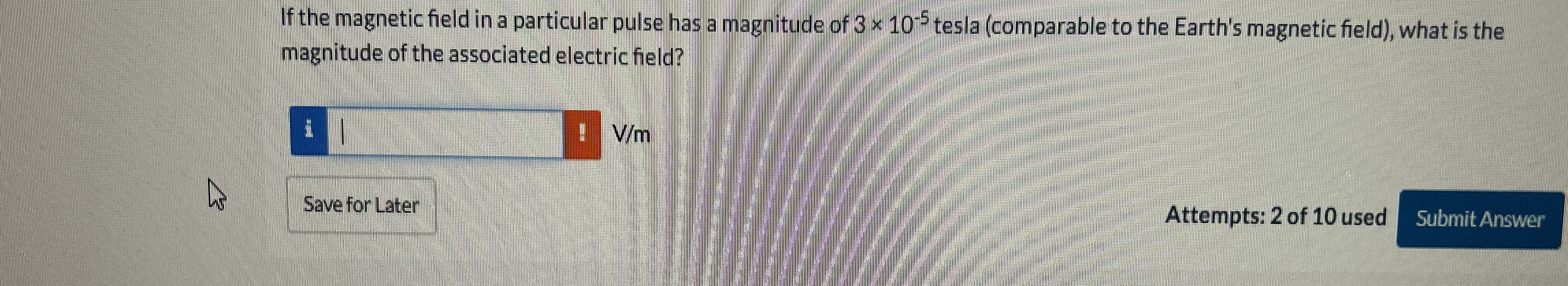 If the magnetic field in a particular pulse has a