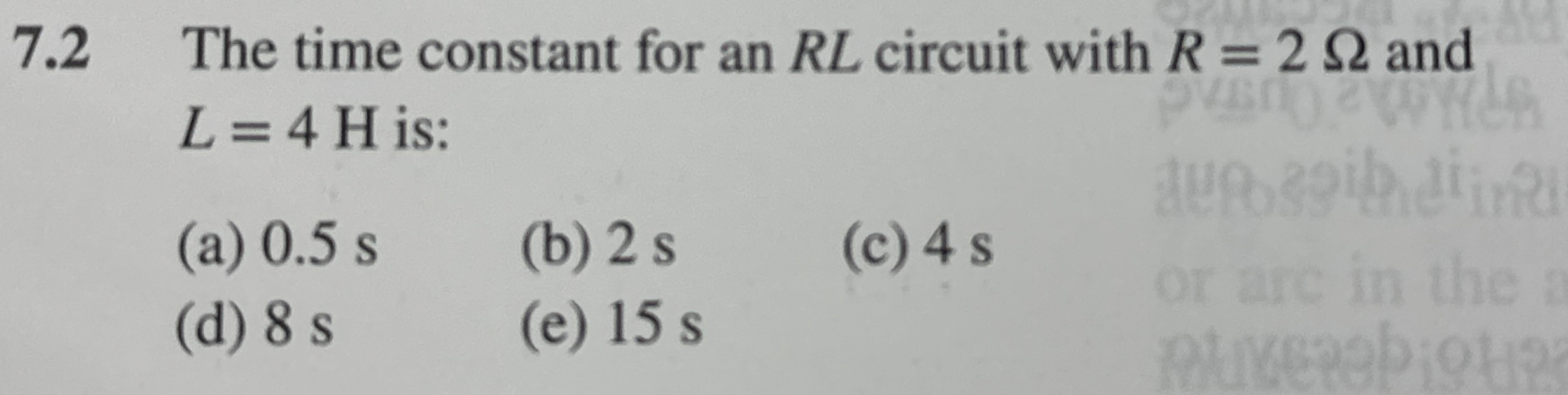 7 . 2 The time constant for an R L circuit with R