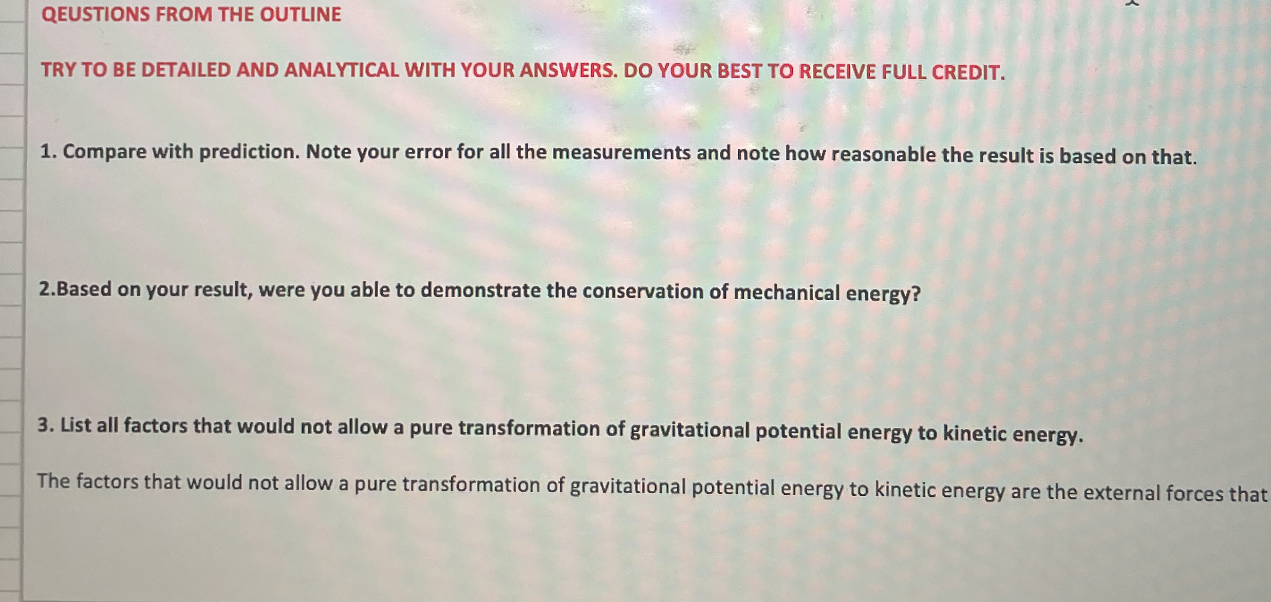 QEUSTIONS FROM THE OUTLINE TRY TO BE DETAILED AND