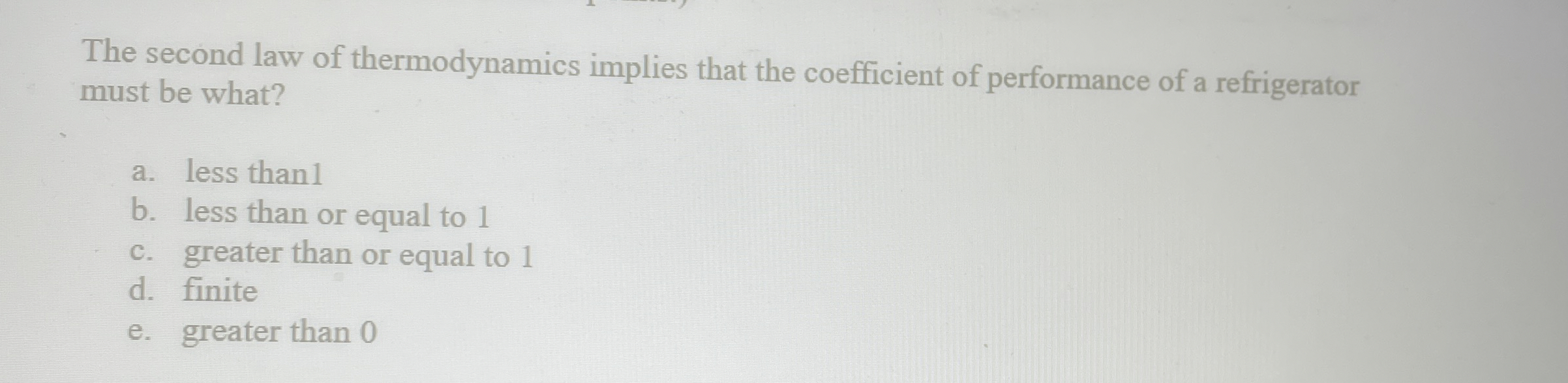 The second law of thermodynamics implies that the