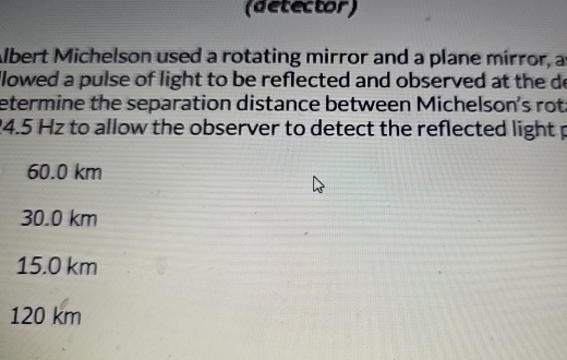 lbert Michelson used a rotating mirror and a