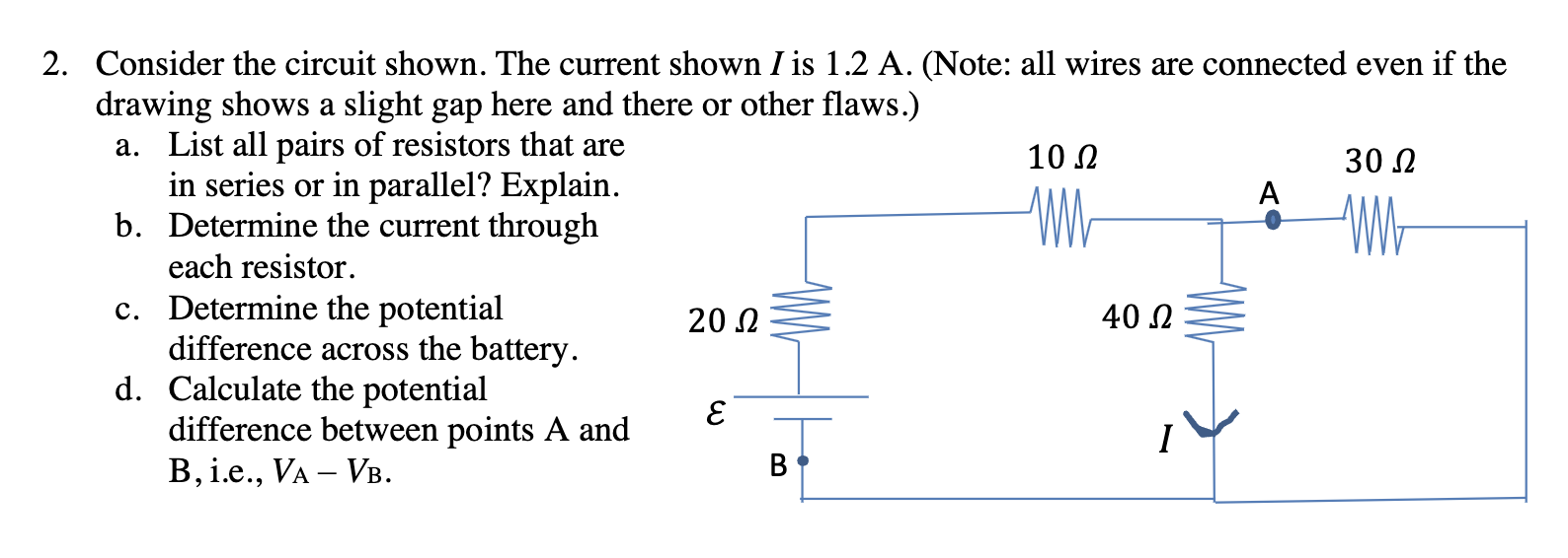 Consider the circuit shown. The current shown I