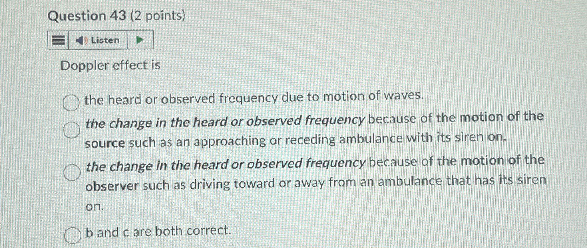 Question 4 3 ( 2 points ) Listen Doppler effect
