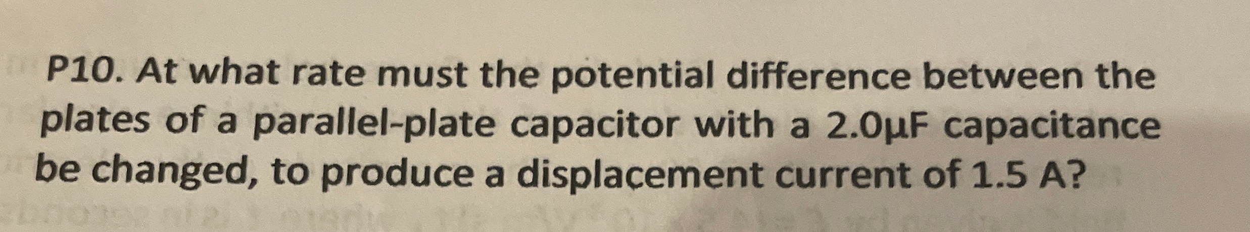P 1 0 . At what rate must the potential