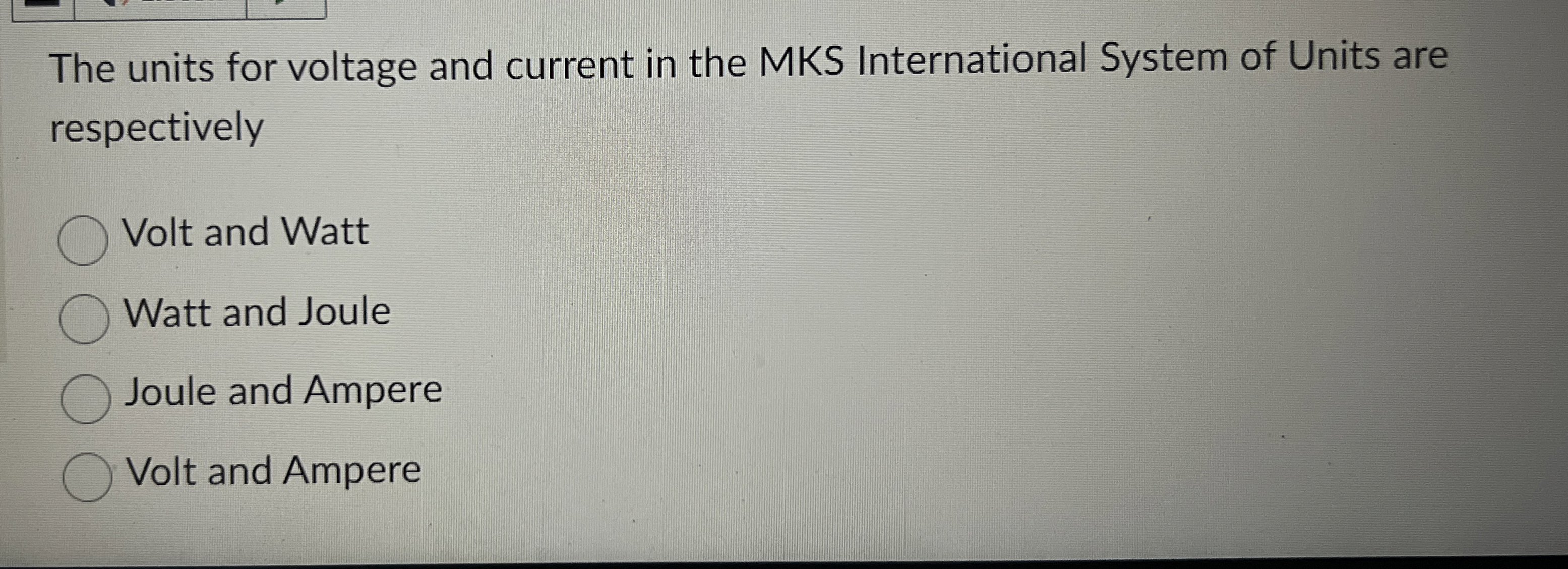 The units for voltage and current in the MKS