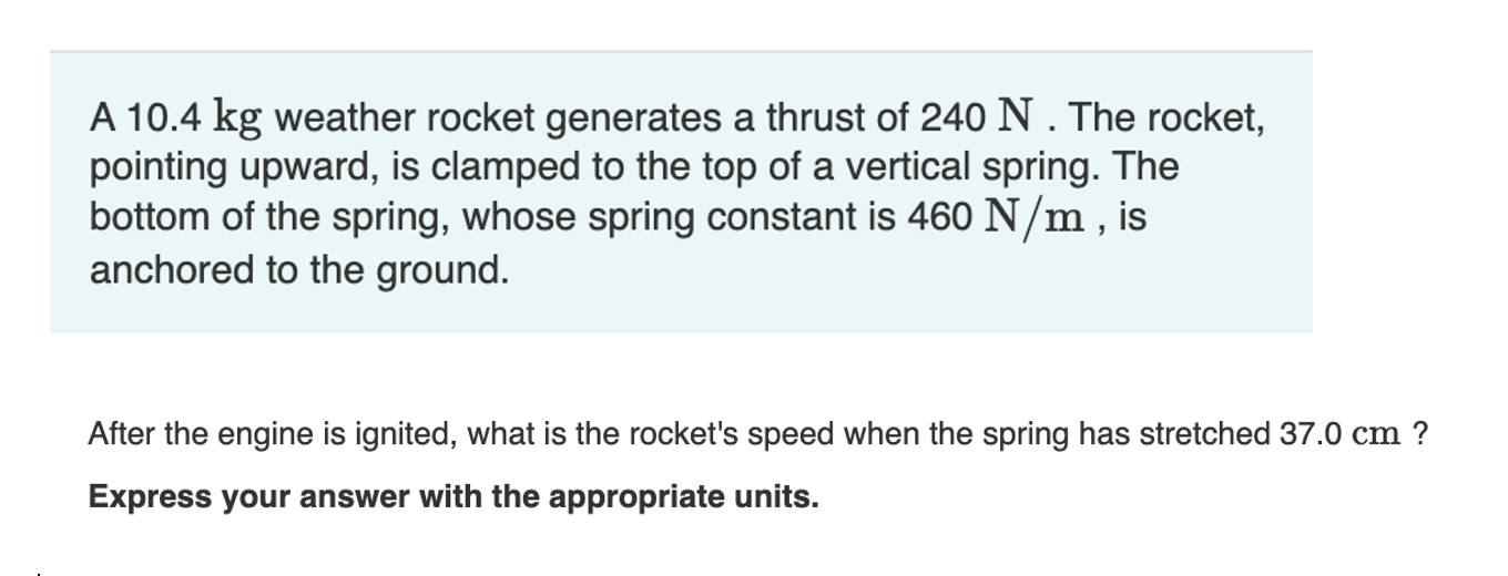A 1 0 . 4 kg weather rocket generates a thrust of