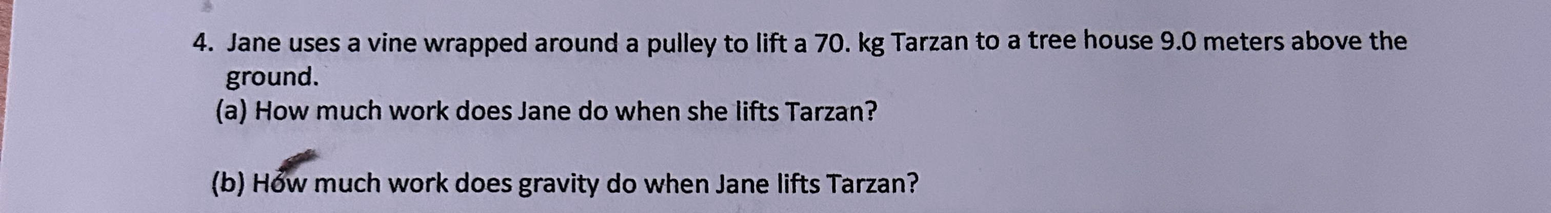 Jane uses a vine wrapped around a pulley to lift