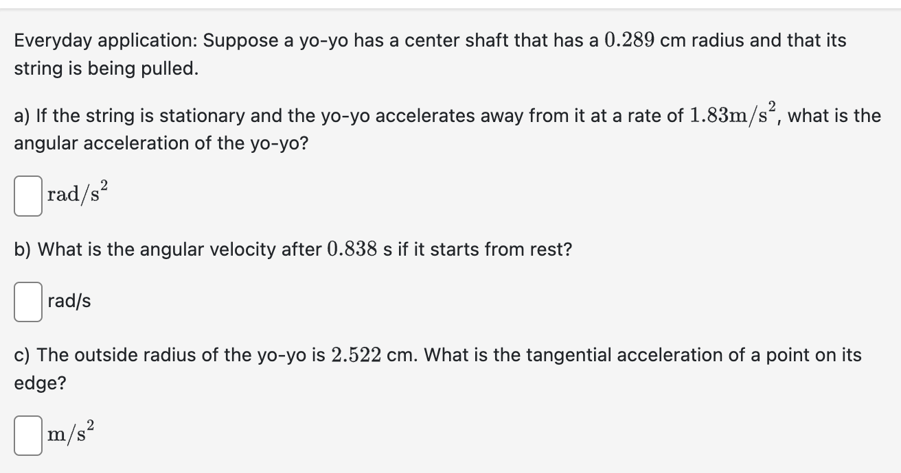 Everyday application: Suppose a yo - yo has a