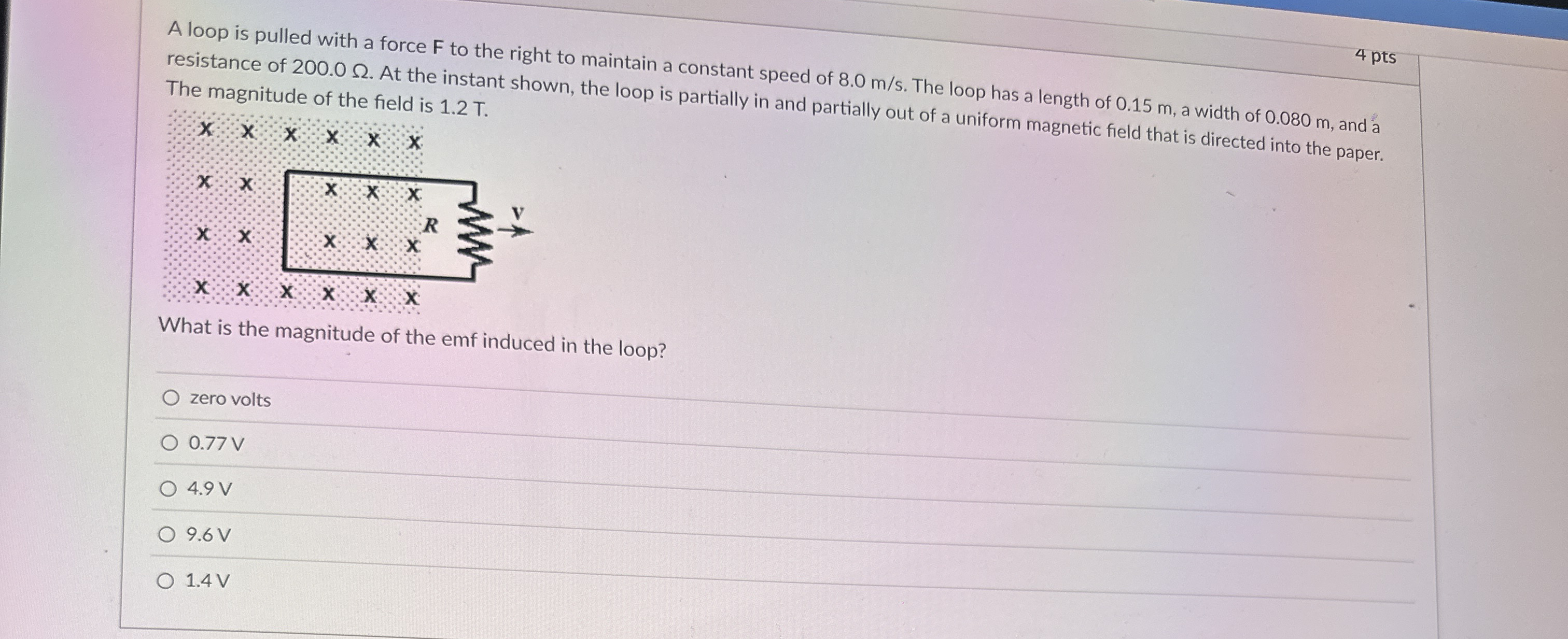 A loop is pulled with a force F to the right to