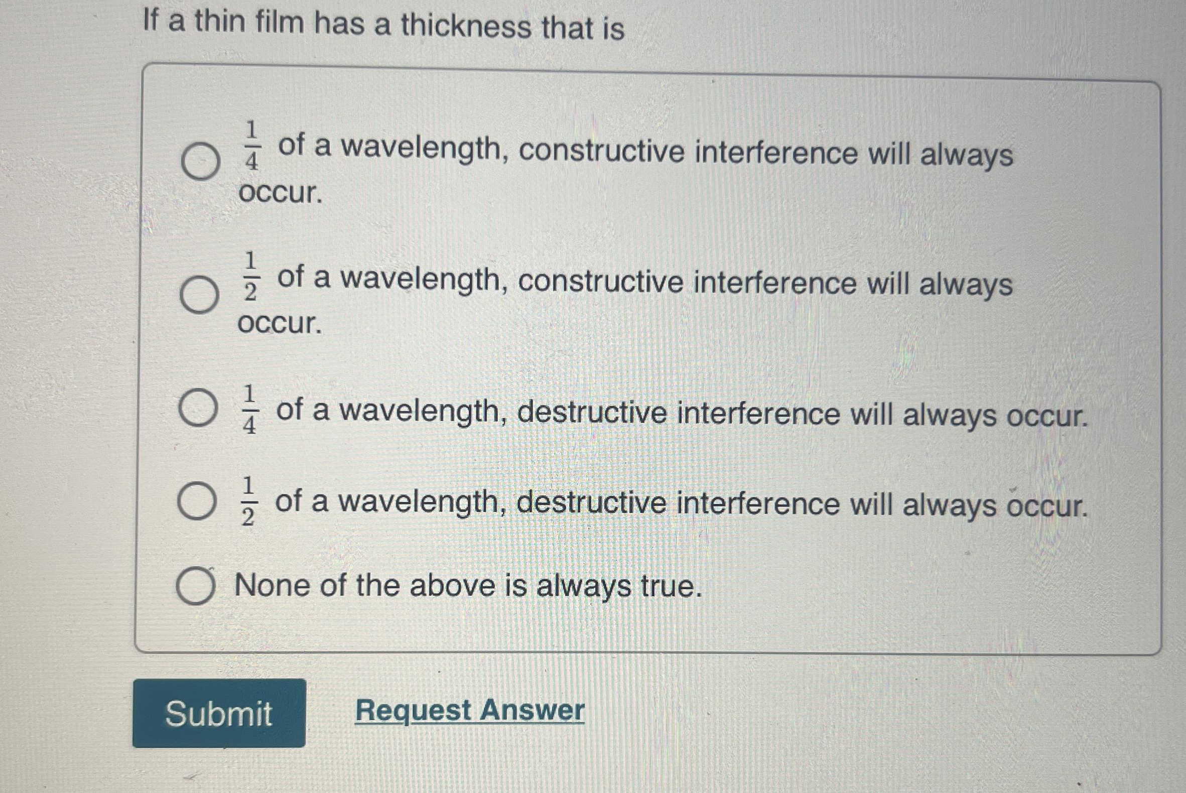 If a thin film has a thickness that is 1 4 of a