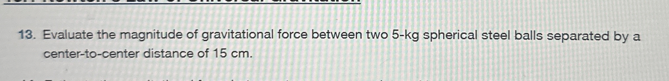Evaluate the magnitude of gravitational force