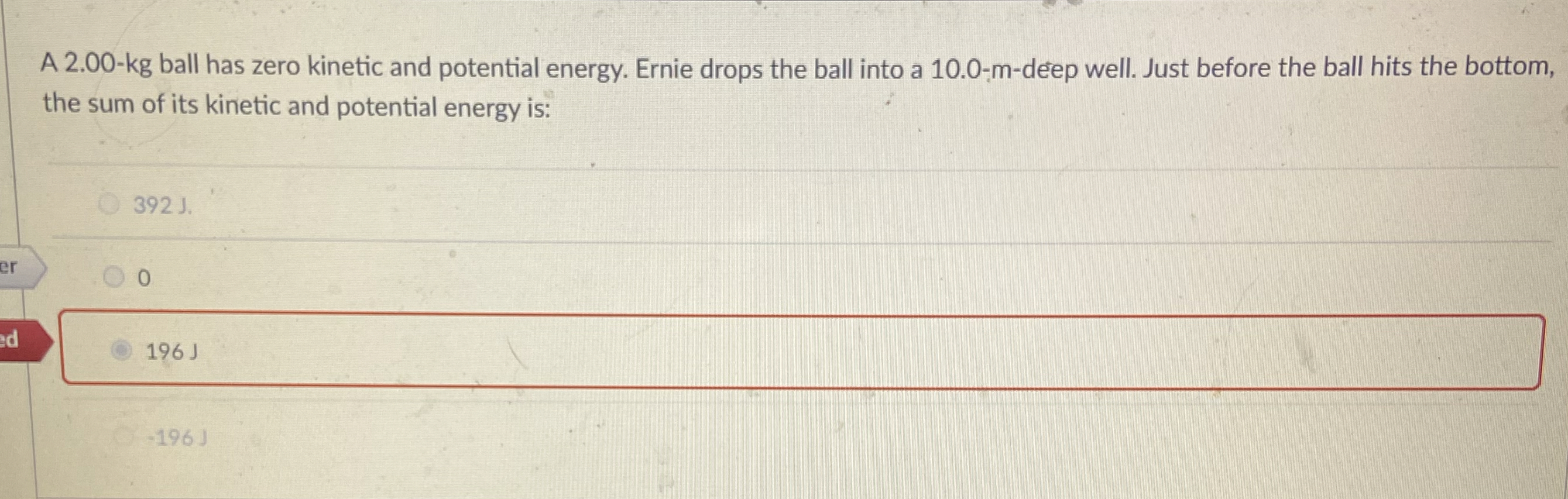 A 2 . 0 0 - kg ball has zero kinetic and