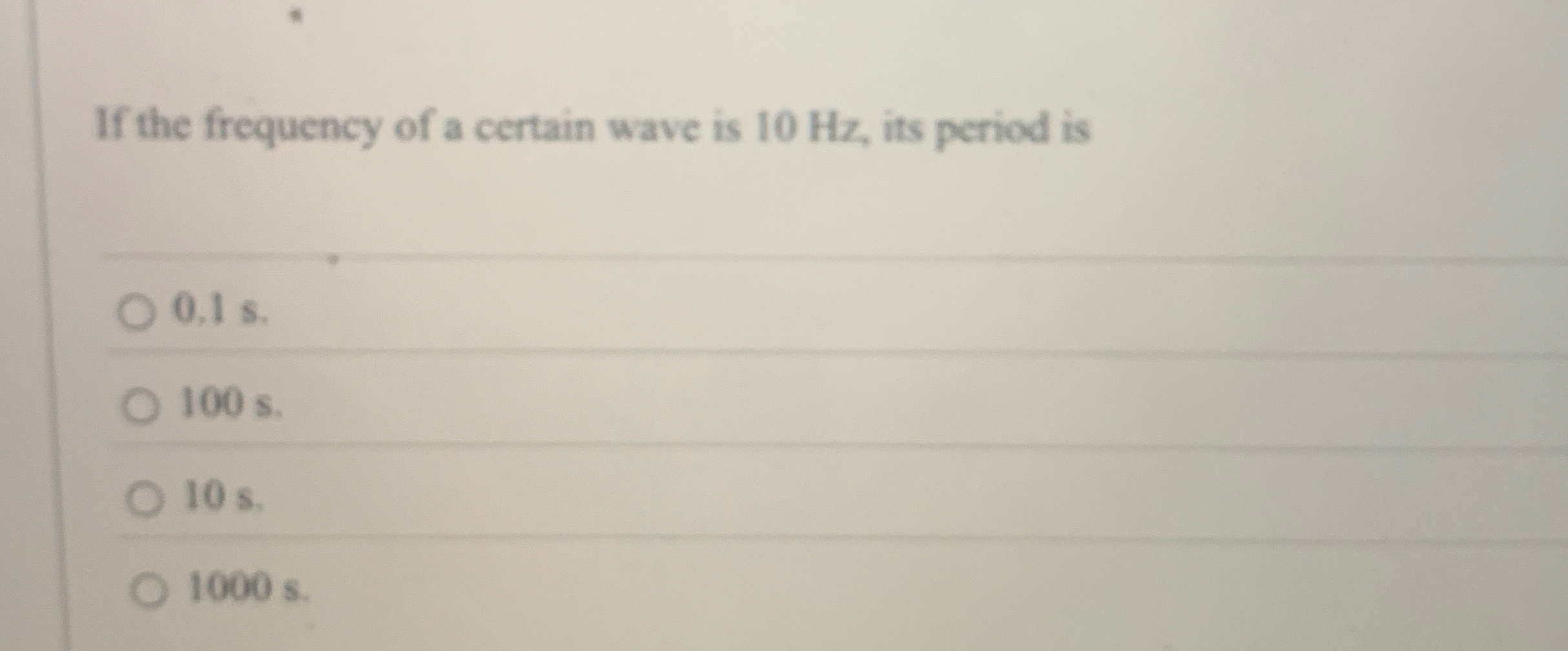 If the frequency of a certain wave is 1 0 Hz ,