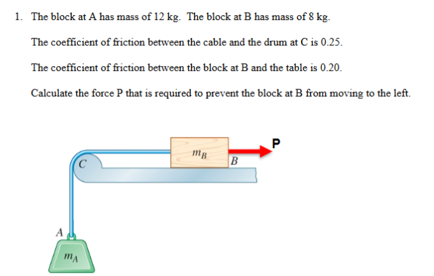 1 . The block at \ ( A \ ) has mass of 1 2 kg .