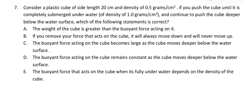 Consider a plastic cube of side length 2 0 cm and