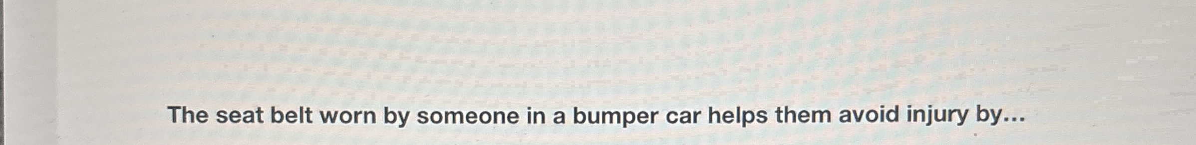 The seat belt worn by someone in a bumper car