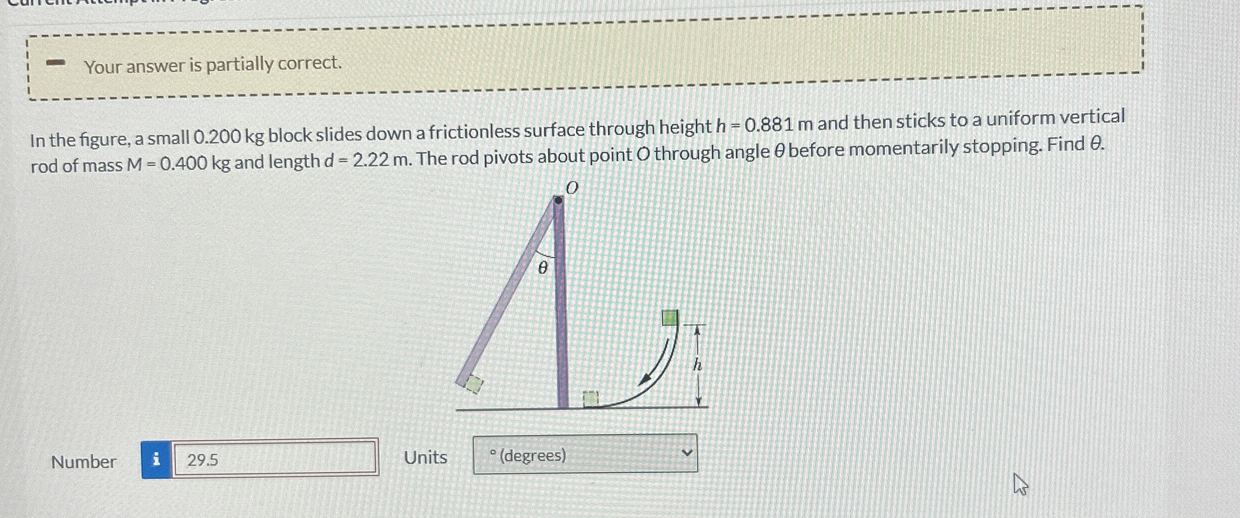 Your answer is partially correct. In the figure,