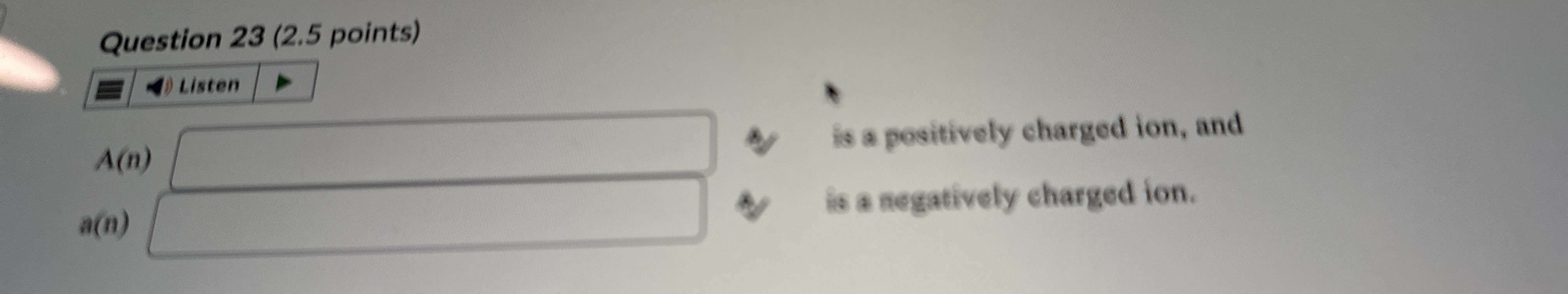 Question 2 3 ( 2 . 5 points ) A ( n ) 4 is a
