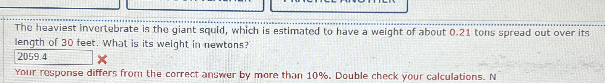 The heaviest invertebrate is the giant squid,