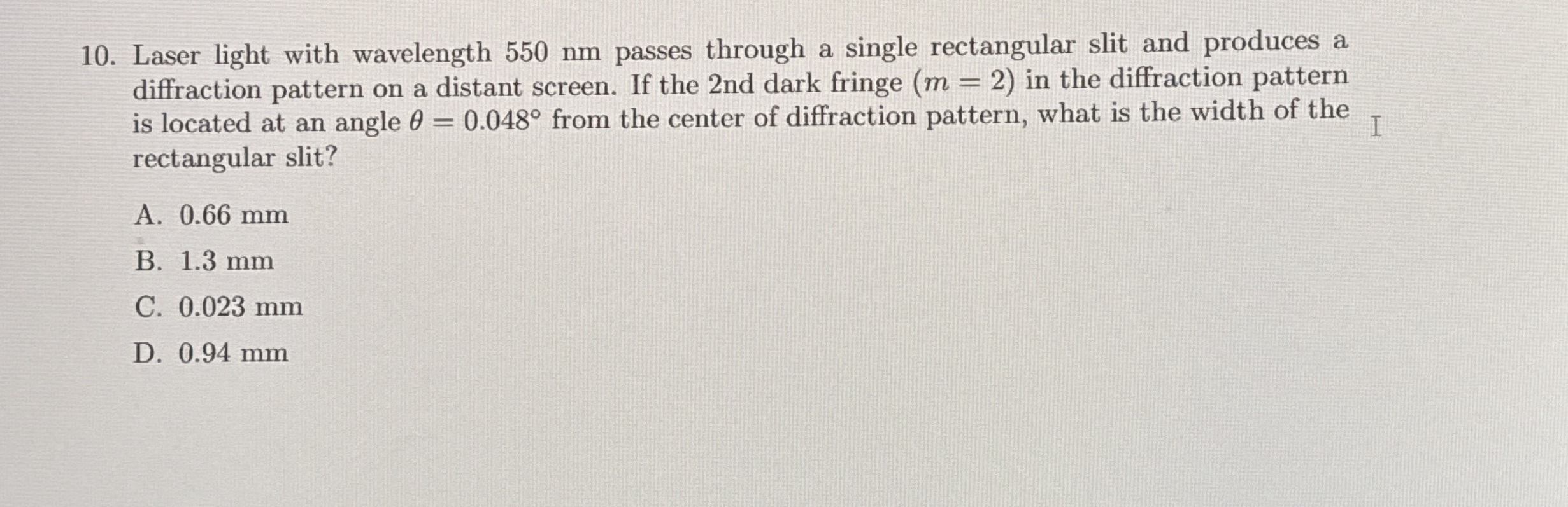 Laser light with wavelength 5 5 0 nm passes