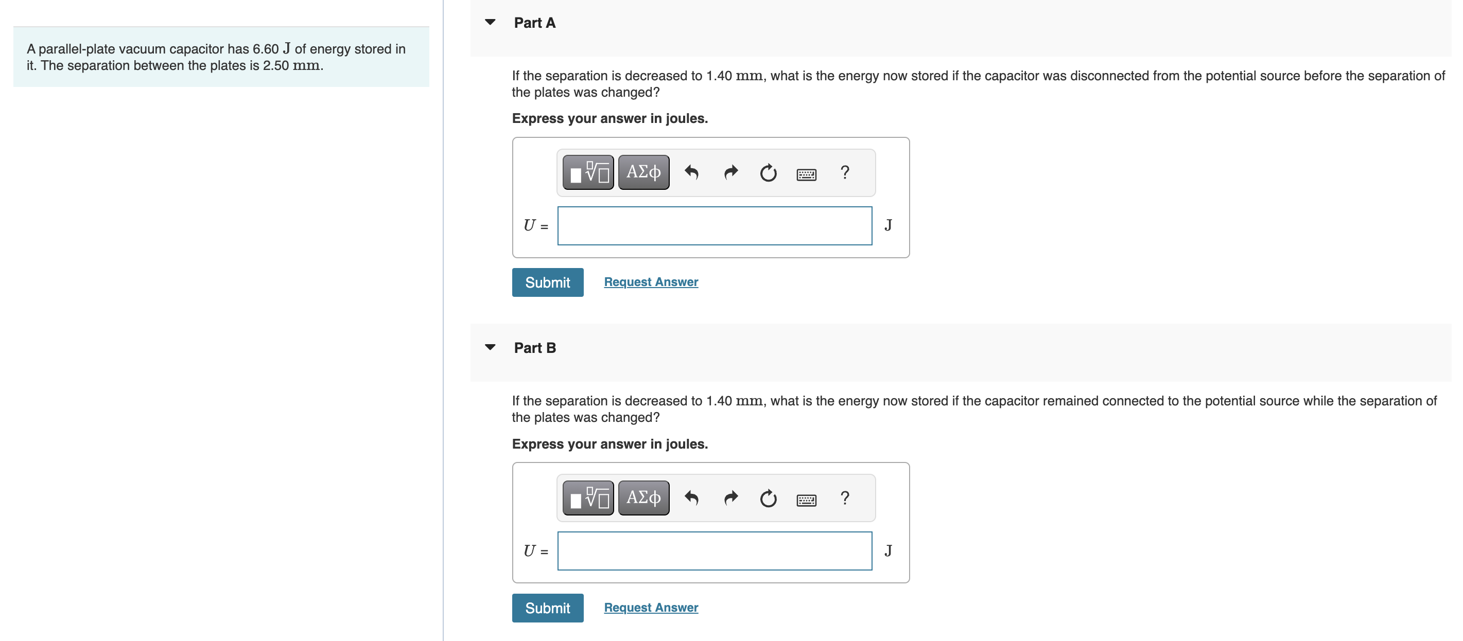 A parallel - plate vacuum capacitor has 7 . 6 4 J