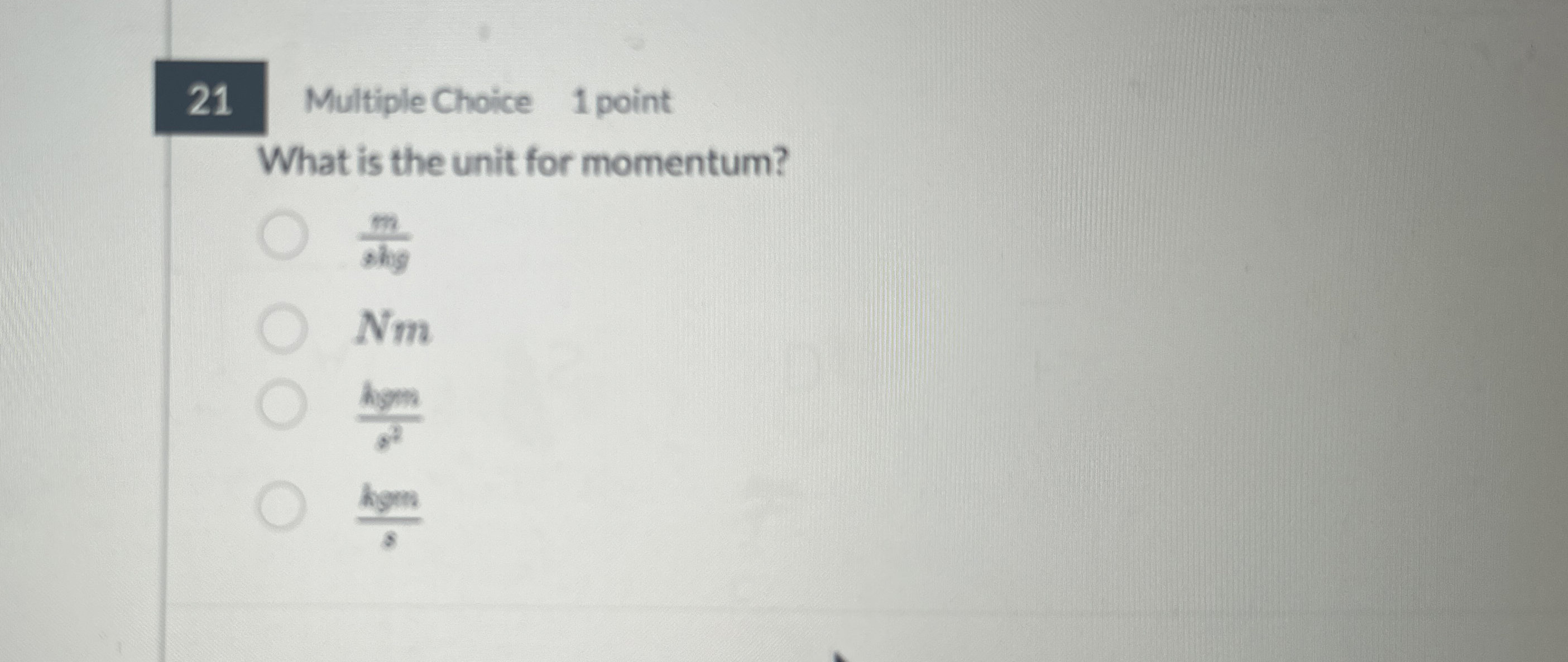 Multiple Choice 1 point What is the unit for