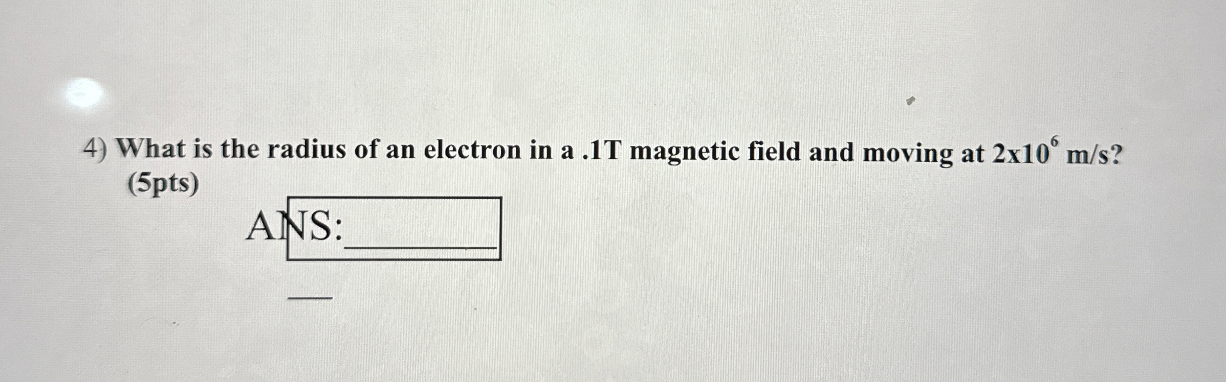 What is the radius of an electron in a . 1 T