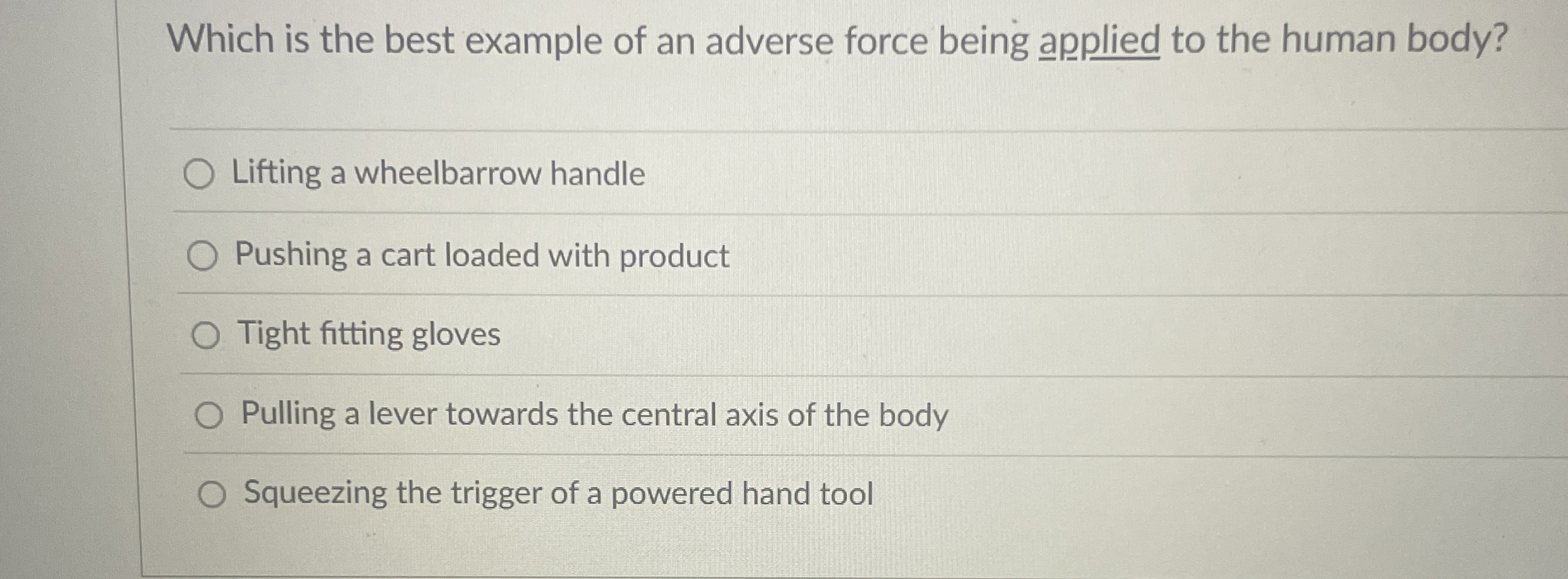 Which is the best example of an adverse force