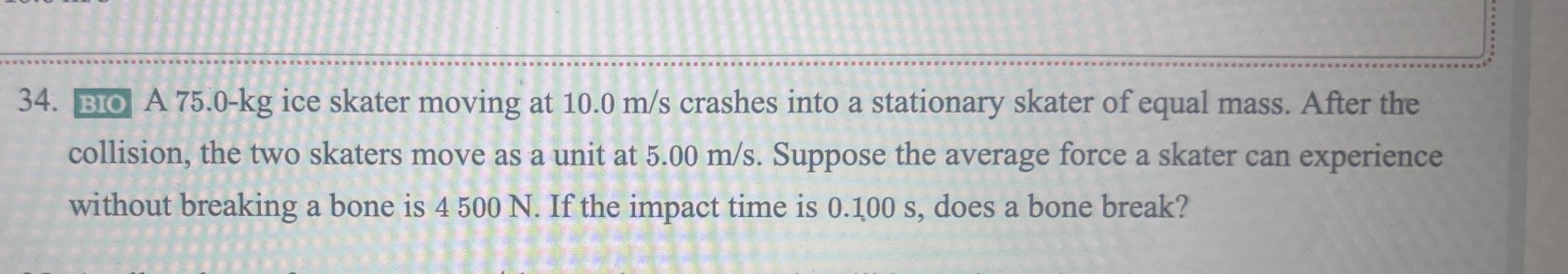 BIO A 7 5 . 0 - k g ice skater moving at 1 0 . 0