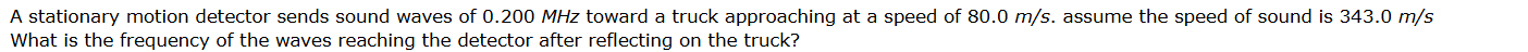 A stationary motion detector sends sound waves of