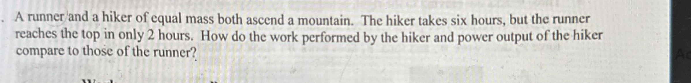 A runner and a hiker of equal mass both ascend a