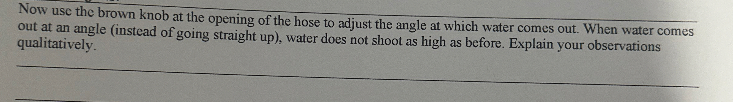 Now use the brown knob at the opening of the hose