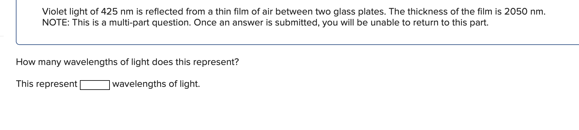 Violet light of 4 2 5 nm is reflected from a thin