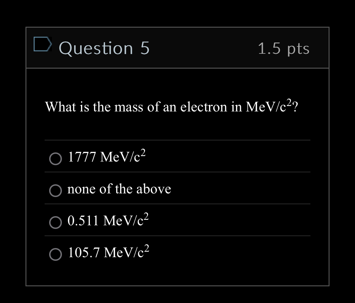 Question 5 1 . 5 pts What is the mass of an