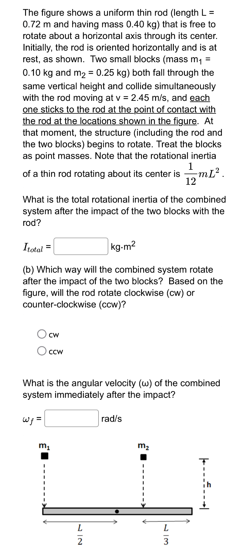 The figure shows a uniform thin rod ( length L =