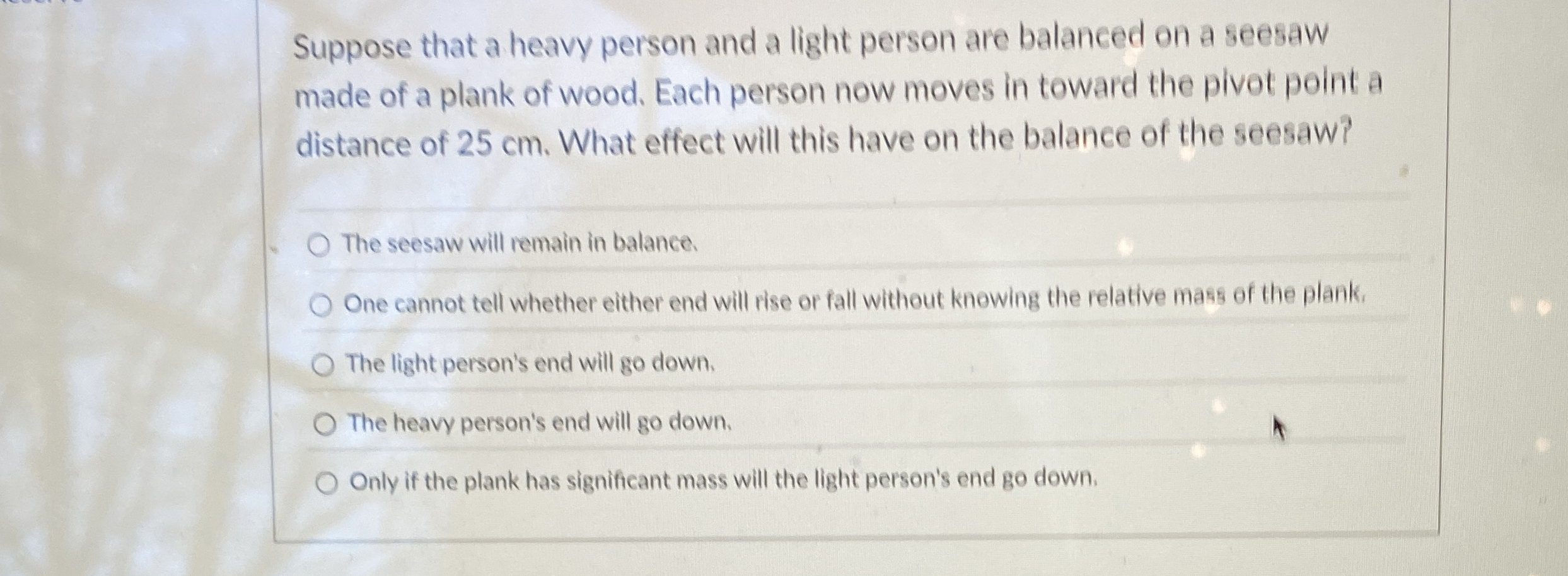 Suppose that a heavy person and a light person